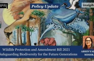 Wildlife Protection And Amendment Bill 2021: Safeguarding Biodiversity For The Future Generations – IMPRI Impact And Policy Research Institute Wildlife Protection and Amendment Bill 2021: Safeguarding Biodiversity for the Future Generations