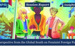 A Perspective From The Global South On Feminist Foreign Policy – IMPRI Impact And Policy Research Institute A Perspective from the Global South on Feminist Foreign Policy