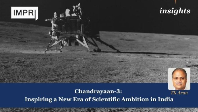 Chandrayaan-3: Inspiring A New Era Of Scientific Ambition In India – IMPRI Impact And Policy Research Institute Chandrayaan-3: Inspiring a New Era of Scientific Ambition in India