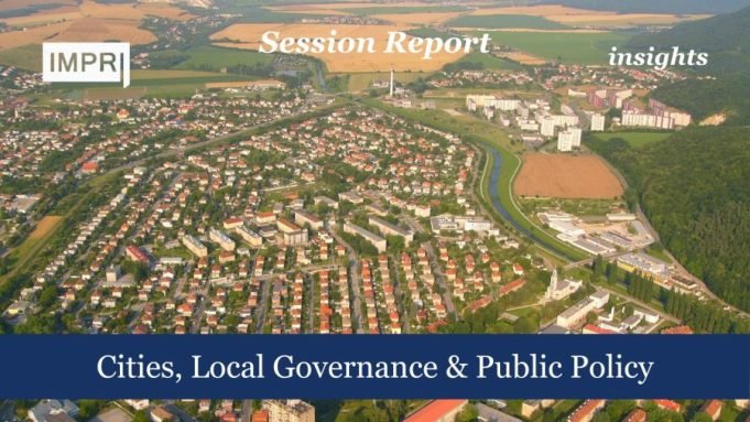 Cities, Local Governance & Public Policy – IMPRI Impact And Policy Research Institute Cities, Local Governance & Public Policy.