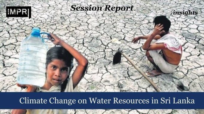 Climate Change On Water Resources In Sri Lanka – IMPRI Impact And Policy Research Institute Climate Change on Water Resources in Sri Lanka