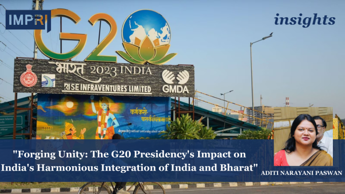 “Forging Unity: The G20 Presidency’s Impact On India’s Harmonious Integration Of India And Bharat” – IMPRI Impact And Policy Research Institute 14