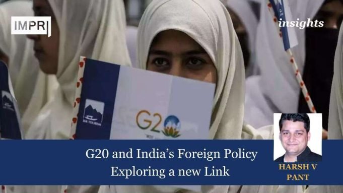 G20 And India’s Foreign Policy: Exploring A New Link – IMPRI Impact And Policy Research Institute G20 and India’s Foreign Policy: Exploring a new Link