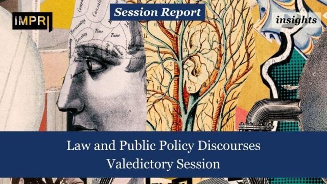Law and Public Policy Discourses: Valedictory Session