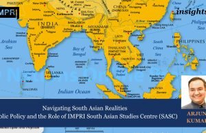 Navigating South Asian Realities: Public Policy And The Role Of IMPRI South Asian Studies Centre (SASC) – IMPRI Impact And Policy Research Institute Navigating South Asian Realities: Public Policy and the Role of IMPRI South Asian Studies Centre (SASC)