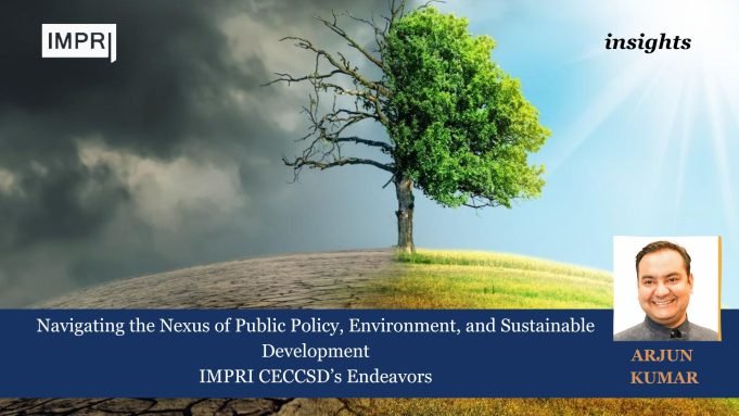 Navigating The Nexus Of Public Policy, Environment, And Sustainable Development: IMPRI Centre’s Endeavors – IMPRI Impact And Policy Research Institute Navigating the Nexus of Public Policy, Environment, and Sustainable Development IMPRI CECCSD’s Endeavors