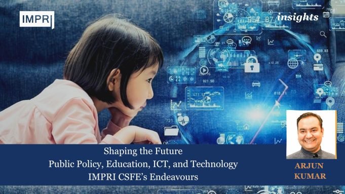 Shaping The Future: Public Policy, Education, ICT, And Technology – IMPRI Impact And Policy Research Institute Shaping the Future: Public Policy, Education, ICT, and Technology