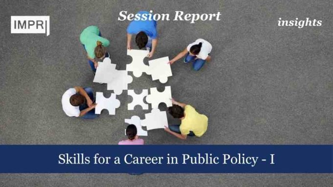Skills For A Career In Public Policy – I – IMPRI Impact And Policy Research Institute Skills for a Career in Public Policy - I