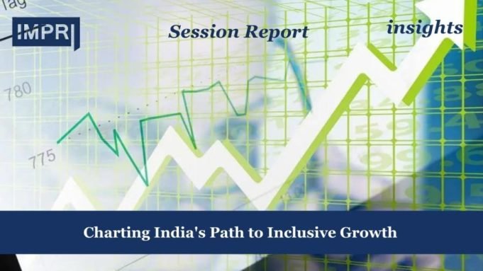 Charting India’s Path To Inclusive Growth Charting India's Path to Inclusive Growth