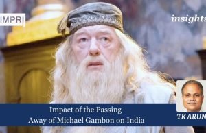 Impact Of The Passing Away Of Michael Gambon On India – IMPRI Impact And Policy Research Institute Impact of the Passing Away of Michael Gambon on India