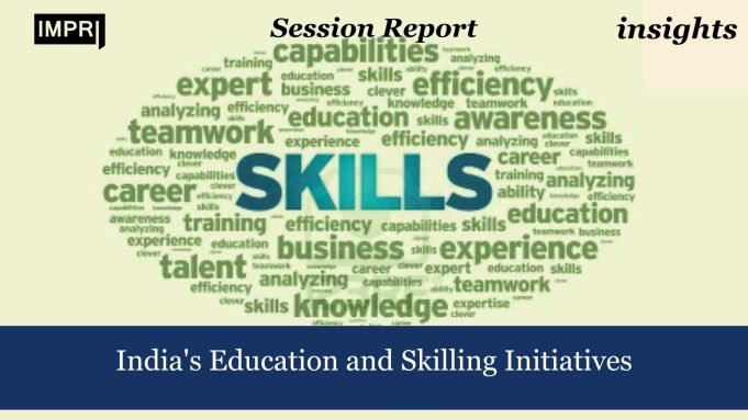 India’s Education And Skilling Initiatives – IMPRI Impact And Policy Research Institute India's Education and Skilling Initiatives