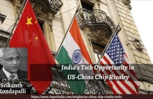 India’s Tech Opportunity In US-China Chip Rivalry – IMPRI Impact And Policy Research Institute India's Tech Opportunity in US-China Chip Rivalry