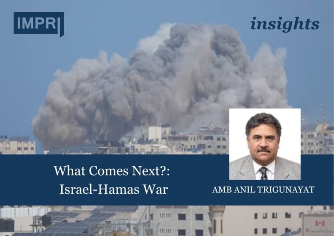 What Comes Next?: Israel-Hamas War – IMPRI Impact And Policy Research Institute Israel-Hamas Conflict