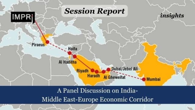 A Panel Discussion on India-Middle East-Europe Economic Corridor (IMEC)