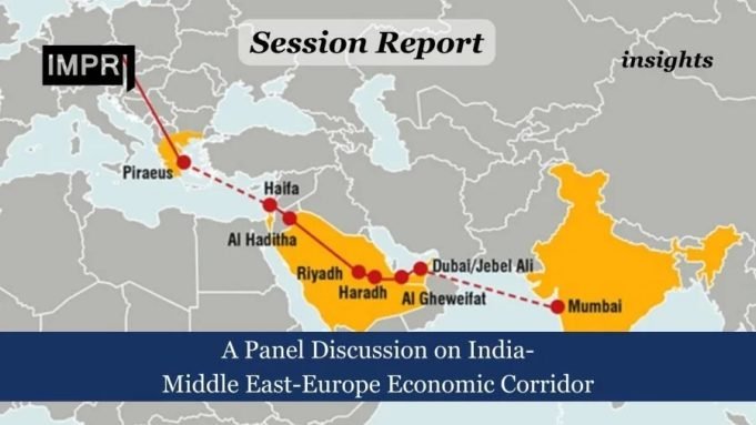 A Panel Discussion On India-Middle East-Europe Economic Corridor (IMEC) – IMPRI Impact And Policy Research Institute A Panel Discussion on India-Middle East-Europe Economic Corridor (IMEC)