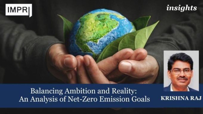 Balancing Ambition And Reality: An Analysis Of Net-Zero Emission Goals – IMPRI Impact And Policy Research Institute Balancing Ambition and Reality: An Analysis of Net-Zero Emission Goals