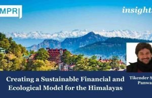 Creating A Sustainable Financial And Ecological Model For The Himalayas. – IMPRI Impact And Policy Research Institute Creating a Sustainable Financial and Ecological Model for the Himalayas