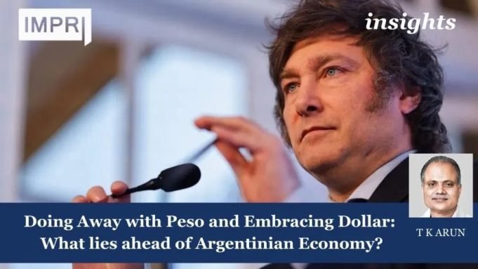 Doing Away With Peso And Embracing Dollar: What Lies Ahead Of Argentinian Economy? – IMPRI Impact And Policy Research Institute Doing Away with Peso and Embracing Dollar: What lies ahead of Argentinian Economy?