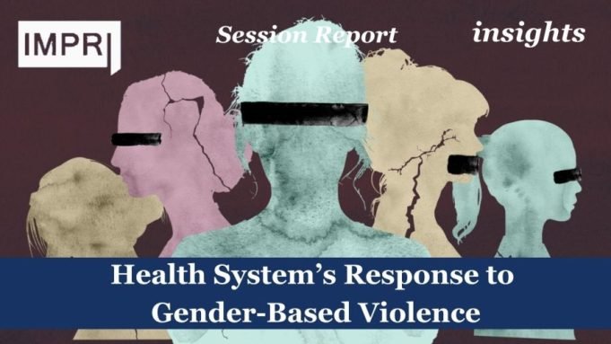Health System’s Response To Gender-Based Violence – IMPRI Impact And Policy Research Institute Health System’s Response to Gender-Based Violence