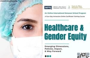 Healthcare & Gender Equity: Emerging Dimensions, Policies, Impact & Way Forward – IMPRI Impact And Policy Research Institute Healthcare and Gender Equity