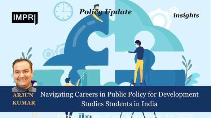 Navigating Careers In Public Policy For Development Studies Students In India – IMPRI Impact And Policy Research Institute Navigating Careers in Public Policy for Development Studies Students in India