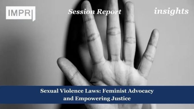 Sexual Violence Laws: Feminist Advocacy And Empowering Justice Sexual Violence Laws: Feminist Advocacy and Empowering Justice