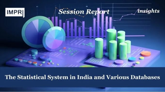 The Statistical System In India And Various Databases – IMPRI Impact And Policy Research Institute The Statistical System in India and Various Databases