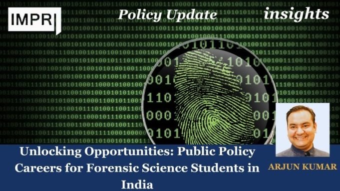 Unlocking Opportunities: Public Policy Careers For Forensic Science Students In India – IMPRI Impact And Policy Research Institute Unlocking Opportunities: Public Policy Careers for Forensic Science Students in India