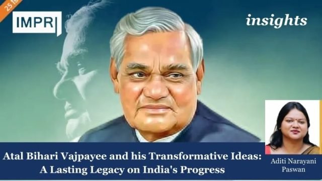 Atal Bihari Vajpayee and his transformative ideas: A lasting legacy on India's progress.