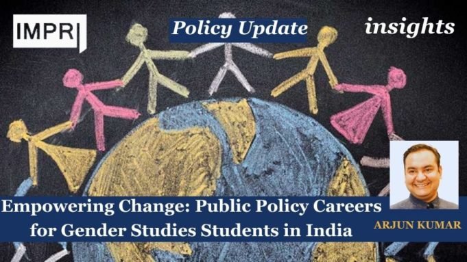 Empowering Change: Public Policy Careers For Gender Studies Students In India – IMPRI Impact And Policy Research Institute Empowering Change: Public Policy Careers for Gender Studies Students in India