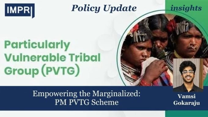 Empowering The Marginalized: PM PVTG Scheme – IMPRI Impact And Policy Research Institute Empowering the Marginalized: PM PVTG Scheme
