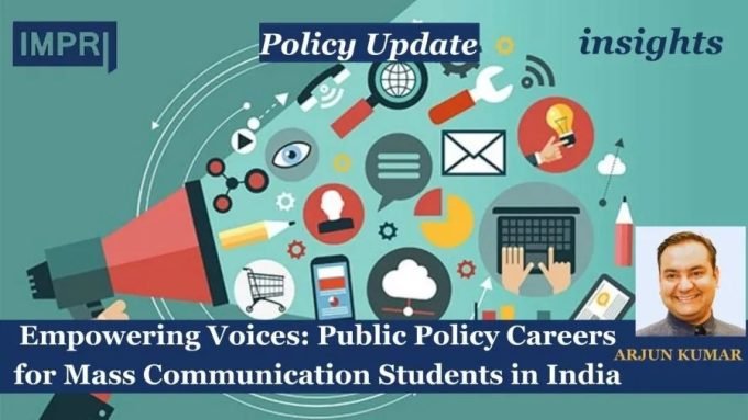 Empowering Voices: Public Policy Careers For Mass Communication Students In India – IMPRI Impact And Policy Research Institute Empowering Voices: Public Policy Careers for Mass Communication Students in India