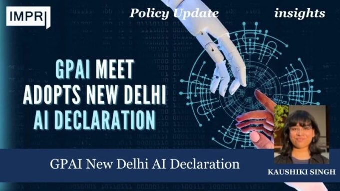 GPAI New Delhi AI Declaration – IMPRI Impact And Policy Research Institute GPAI New Delhi AI Declaration