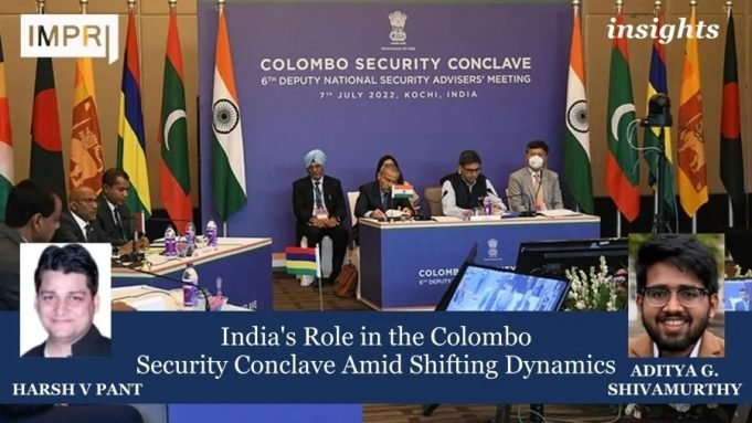 India's Role In The Colombo Security Conclave Amid Shifting Dynamics – IMPRI Impact And Policy Research Institute India's Role in the Colombo Security Conclave Amid Shifting Dynamics