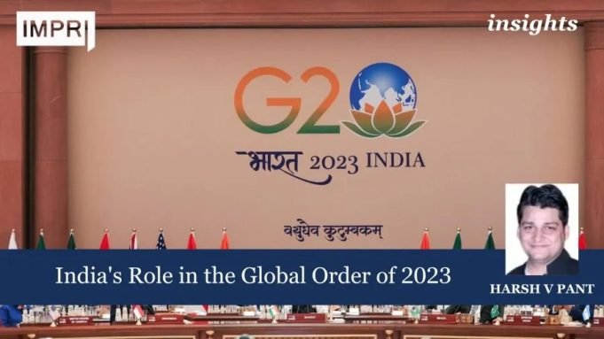 India's Role In The Global Order Of 2023 – IMPRI Impact And Policy Research Institute India's Role in the Global Order of 2023