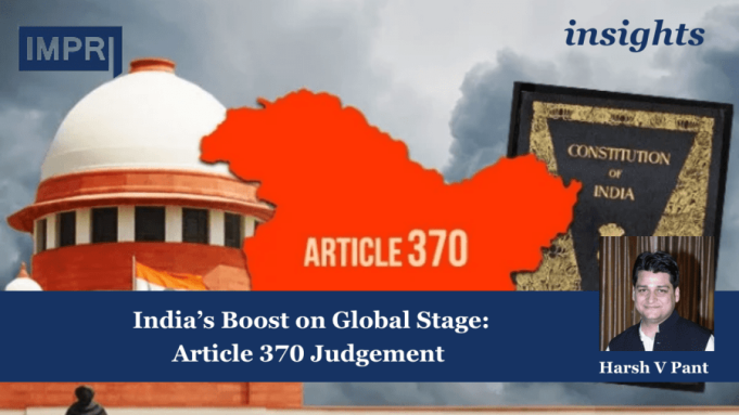 India’s Boost On Global Stage: Article 3 Judgement – IMPRI Impact And Policy Research Institute India’s Boost on Global Stage: Article 370 Judgement