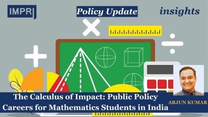 The Calculus Of Impact: Public Policy Careers For Mathematics Students In India – IMPRI Impact And Policy Research Institute The Calculus of Impact: Public Policy Careers for Mathematics Students in India
