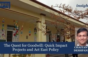 The Quest for Goodwill: Quick Impact Projects and Act East Policy – IMPRI Impact and Policy Research Institute The Quest for Goodwill: Quick Impact Projects and Act East Policy