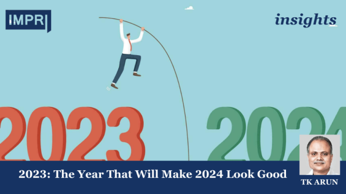 2023: The Year That Will Make 2024 Look Good – IMPRI Impact And Policy Research Institute 2023: The Year That Will Make 2024 Look Good