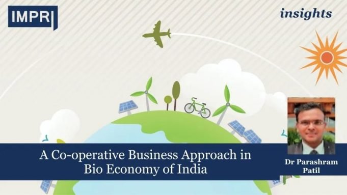 A Co-operative Business Approach In Bio Economy Of India – IMPRI Impact And Policy Research Institute A Co-operative Business Approach in Bio Economy of India