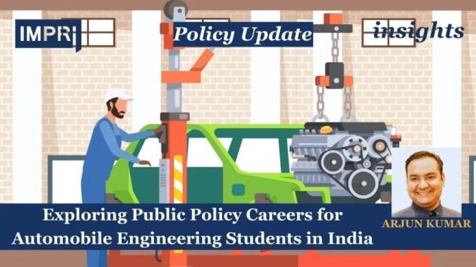 Exploring Public Policy Careers For Automobile Engineering Students In India – IMPRI Impact And Policy Research Institute Exploring Public Policy Careers for Automobile Engineering Students in India
