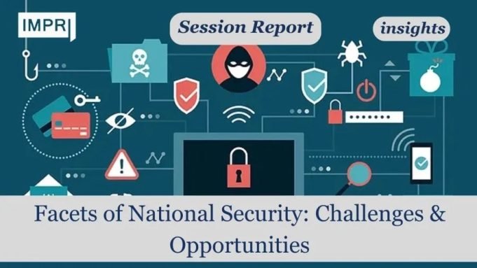 Facets Of National Security: Challenges & Opportunities – IMPRI Impact And Policy Research Institute Facets of National Security: Challenegs & Opportunities