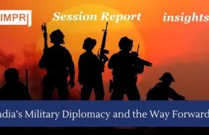 India’s Military Diplomacy And The Way Forward India’s Military Diplomacy and the Way Forward