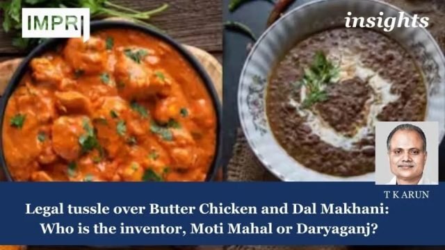 Legal tussle over Butter Chicken and Dal Makhani: Who is the inventor, Moti Mahal or Daryaganj?