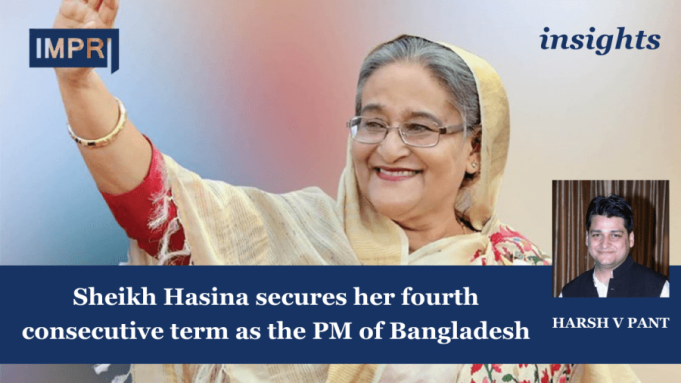 Sheikh Hasina Re-elected As The Prime Minister Of Bangladesh For The Fourth Consecutive Term – IMPRI Impact And Policy Research Institute Sheikh Hasina re-elected as the Prime Minister of Bangladesh for the fourth consecutive term.