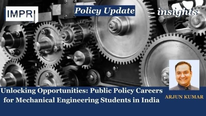Unlocking Opportunities: Public Policy Careers For Mechanical Engineering Students In India – IMPRI Impact And Policy Research Institute Unlocking Opportunities: Public Policy Careers for Mechanical Engineering Graduates in India