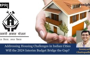 Addressing Housing Challenges In Indian Cities: Will The 2024 Interim Budget Bridge The Gap? – IMPRI Impact And Policy Research Institute Addressing Housing Challenges in Indian Cities: Will the 2024 Interim Budget Bridge the Gap?