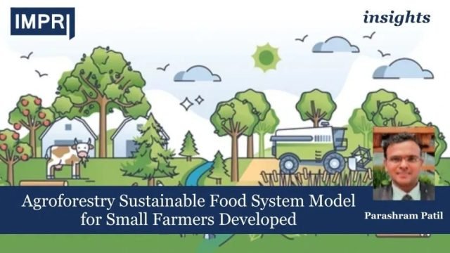 Agroforestry Sustainable Food System Model For Small Farmers Developed - Agroforestry Sustainable Food System Model for Small Farmers Developed
