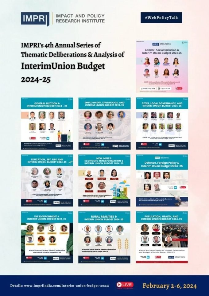 Annual Series Of Thematic Deliberations On Union Interim Budget 2024-25 – IMPRI Impact And Policy Research Institute Annual Series of Thematic Deliberations on Union Interim Budget 2024-25: Day 1 of Budget Discussions