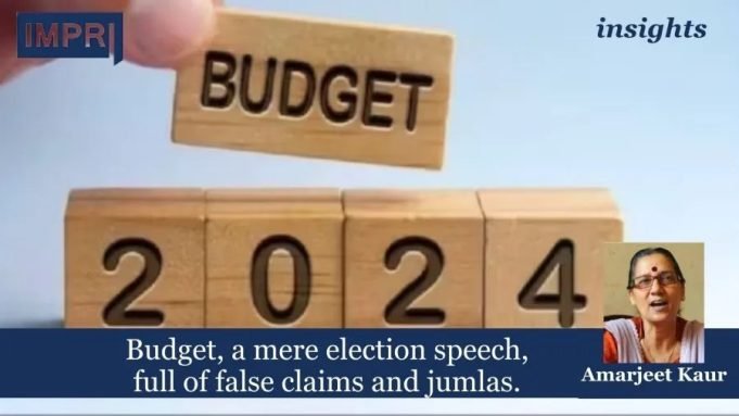 Budget, A Mere Election Speech, Full Of False Claims And Jumlas. – IMPRI Impact And Policy Research Institute Budget, a mere election speech, full of false claims and jumlas.